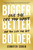 Bigger, Better, Bolder (Live the Life You Want, Not the Life You Get) - 9780306829598 by Jennifer Cohen