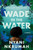 Wade in the Water (A Novel) - 9780063226623 by Nyani Nkrumah, 9780063226623