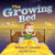 The Growing Bed by Rebecca Linney, Charlie LaVoy, 9781631953774 The Growing Bed by Rebecca Linney, Charlie LaVoy, 9781631953774