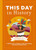 This Day in History (A 365-Day Tour of History's Most Fascinating, Important and   Strange Facts and   Figures) by Cider Mill Press, 9781646433629