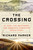 The Crossing (El Paso, the Southwest, and America's Forgotten Origin Story) - 9780063161917 by Richard Parker, 9780063161917