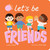 Let's Be Friends - 9781664351042 by Leah Osakwe, Becky Paige, 9781664351042