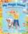 My Magic Wand (Growing with the Seasons) by Pat Mora, Amber Alvarez, 9781643790855
