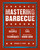 Mastering Barbecue (Tons of Recipes, Hot Tips, Neat Techniques, and Indispensable Know How [A Cookbook]) by Michael H. Stines, 9781580086622