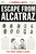 Escape from Alcatraz (The True Crime Classic) by J. Campbell Bruce, 9781580086783