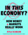 In This Economy? (How Money & Markets Really Work) by Kyla Scanlon, Morgan Housel, 9780593727874 In This Economy? (How Money & Markets Really Work) by Kyla Scanlon, Morgan Housel, 9780593727874