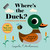 Where's the Duck?: A Stroller Book (Miniature Edition) by Ingela P Arrhenius, 9781536232288