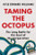 Taming the Octopus (The Long Battle for the Soul of the Corporation) by Kyle Edward Williams, 9780393867237