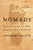 Nomads (The Wanderers Who Shaped Our World) - 9781324074748 by Anthony Sattin, 9781324074748