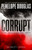 Corrupt by Penelope Douglas, 9780593642009