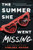 The Summer She Went Missing by Chelsea Ichaso, 9781728251097 The Summer She Went Missing by Chelsea Ichaso, 9781728251097