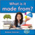 What is it made from? - 9780778795872 by Bobbie Kalman, 9780778795872