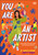 You Are An Artist by Aurélia Durand, 9780744089639