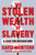 The Stolen Wealth of Slavery (A Case for Reparations) by David Montero, Michael Eric Dyson, 9780306827174