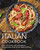 The Complete Italian Cookbook (200 Classic and Contemporary Italian Dishes Made for the Modern Kitchen) by The Coastal Kitchen, 9781646431687