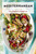 Mediterranean (The Ultimate Cookbook) by Derek Bissonnette, 9781646432882