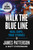 Walk the Blue Line (Real Cops, True Stories) - 9781538710869 by James Patterson, Matt Eversmann, Chris Mooney, 9781538710869