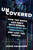 Uncovered (How the Media Got Cozy with Power, Abandoned Its Principles, and Lost the People) - 9781546003489 by Steve Krakauer