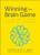 Winning the Brain Game (PB) by Matthew E. May, 9781265861230