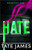 Hate by Tate James, 9781464217852