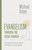 Evangelism through the Local Church (A Comprehensive Guide to All Aspects of Evangelism) by Michael Green, 9780802882547