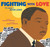 Fighting with Love (The Legacy of John Lewis) by Lesa Cline-Ransome, James E. Ransome, 9781534496620