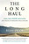 The Long Haul (How Long Covid Survivors Are Revolutionizing Health Care) by Ryan Prior, 9780262548151