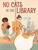 No Cats in the Library by Lauren Emmons, Lauren Emmons, 9781665933681