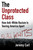 The Unprotected Class (How Anti-White Racism Is Tearing America Apart) by Jeremy Carl, 9781684514588
