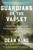 Guardians of the Valley (John Muir and the Friendship that Saved Yosemite) - 9781982144470 by Dean King, 9781982144470