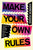 Make Your Own Rules (Stories and Hard-Earned Advice from a Creator in the Digital Age) by Andrew Huang, 9781982190415
