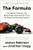 The Formula (How Rogues, Geniuses, and Speed Freaks Reengineered F1 into the World's Fastest-Growing Sport) by Joshua Robinson, Jonathan Clegg, 9780063318625