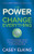 The Power to Change Everything (The Small, Everyday Lifestyle Changes That Will Help You Crush Enormous Goals) by Casey Elkins, Aaron Walker, 9781636982441
