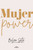 Mujer power / Woman Power (Spanish Edition) by Belén Soto, 9786073834285