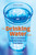 The Drinking Water Book (How to Eliminate Harmful Toxins from Your Water) by Colin Ingram, 9781587612572