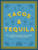 Tacos and Tequila (100+ Vibrant Recipes That Bring Mexico to Your Kitchen) by Cider Mill Press, 9781400340767