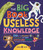 The Big Book of Useless Knowledge (250 of the Coolest, Weirdest, and Most Unbelievable Facts You Won't Be Taught in School) by Neon Squid, 9781684493883
