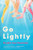 Go Lightly (A Novel) by Brydie Lee-Kennedy, 9780063338029