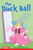 The Duck Ball (Level 2: Book 4) by Eric Braun, Lauren Bell, 9798765924341