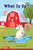 What Is Up? (PreK/K: Book 18) by Dona Herweck Rice, Alice Aquino, 9798765923887