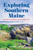 Exploring Southern Maine (Natural Wonders and Historic Sites) by Russell Dunn, 9781684751754