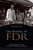 Making of FDR (The Story of Stephen T. Early, America's First Modern Press Secretary) by Linda Lotridge Levin, 9781591025771