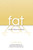 Fat (It's Not What You Think) by Connie Leas, 9781591026129