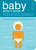 The Baby Owner's Manual (Operating Instructions, Trouble-Shooting Tips, and Advice on First-Year Maintenance) by Louis Borgenicht M.D., Joe Borgenicht, 9781594745973