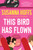 This Bird Has Flown (A Novel) - 9780316409414 by Susanna Hoffs
