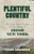 Plentiful Country (The Great Potato Famine and the Making of Irish New York) by Tyler Anbinder, 9780316564809
