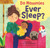 Do Mommies Ever Sleep? by Kim Howard, Karen Obuhanych, 9780316669665