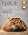 Flour Water Salt Yeast (The Fundamentals of Artisan Bread and Pizza [A Cookbook]) by Ken Forkish, 9781607742739