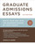 Graduate Admissions Essays, Fourth Edition (Write Your Way into the Graduate School of Your Choice) by Donald Asher, 9781607743217