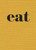 Eat (The Little Book of Fast Food [A Cookbook]) by Nigel Slater, 9781607747260